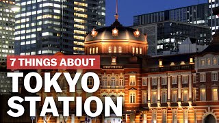 7 Things to know about Tokyo Station  japanguidecom [upl. by Eceinhoj830]