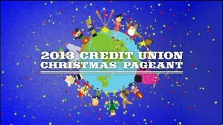 2013 Credit Union Christmas Pageant [upl. by Wavell]