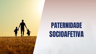 Paternidade socioafetiva [upl. by Popelka]