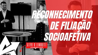 DIREITO DE FAMÍLIA Reconhecimento de filiação socioafetiva [upl. by Jamin]